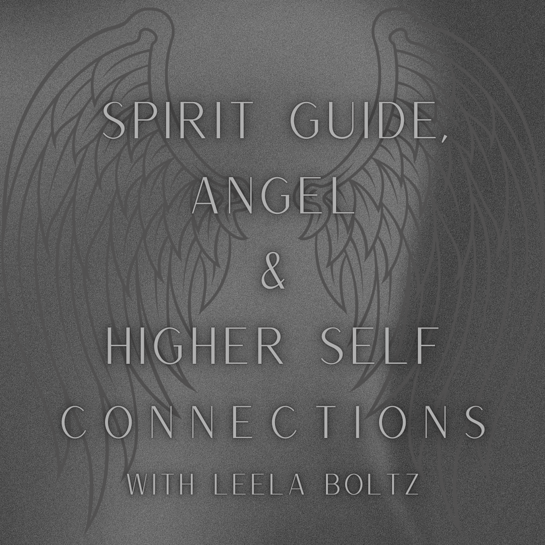 Spirit Guide, Angel and Higher Self Connections