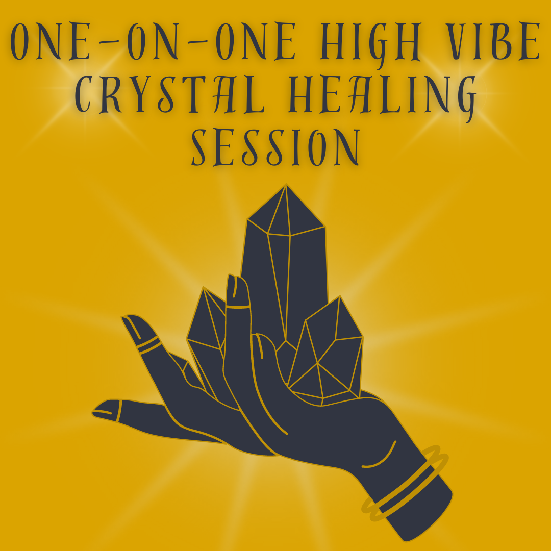 One on One High Vibe Crystal Healing Session