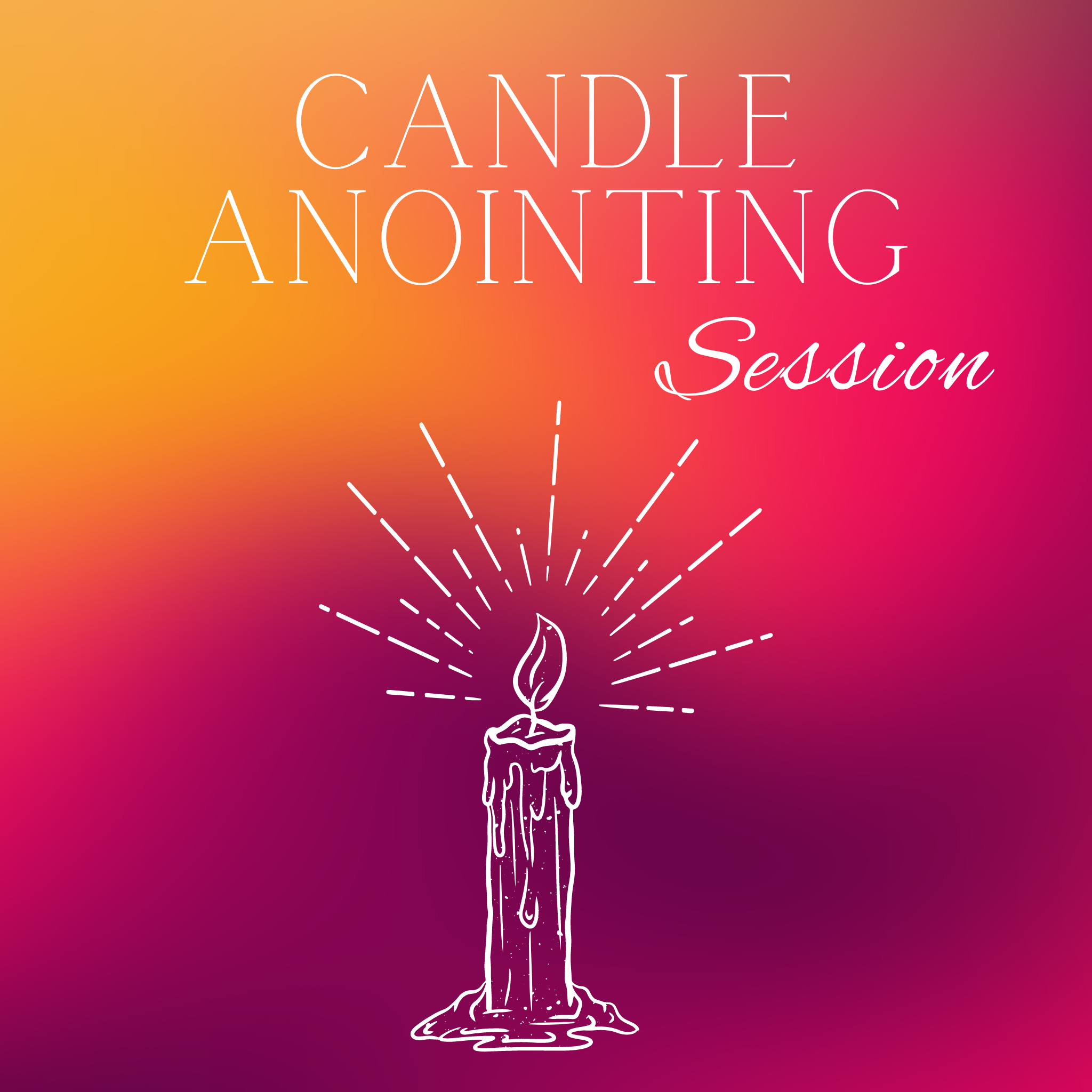 Candle Anointing Session