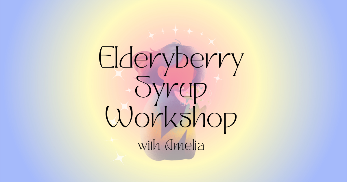 Amelia’s Elderberry Class